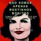 Avatar de NÃO SOMOS APENAS ROSTINHOS BONITOS
