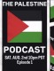THE PALESTINE PODCAST 530