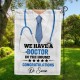 We Have A Doctor in The House Flag, Personalized Doctor Graduation Garden Flag, Custom Congrats Graduate House Flag