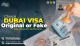Check Dubai Visa Original or Fake