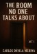 The Room No One Talks About