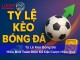 Tỷ Lệ Kèo Bóng Đá – Hiểu Biết Toàn Diện Để Đặt Cược Hiệu Quả