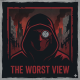 The Worst View & Real news.